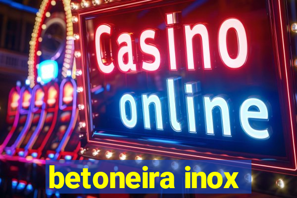 betoneira inox